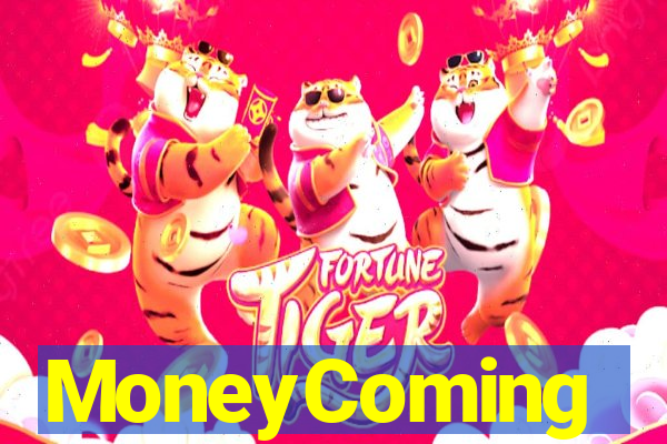 MoneyComing