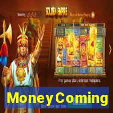 MoneyComing