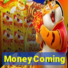 MoneyComing