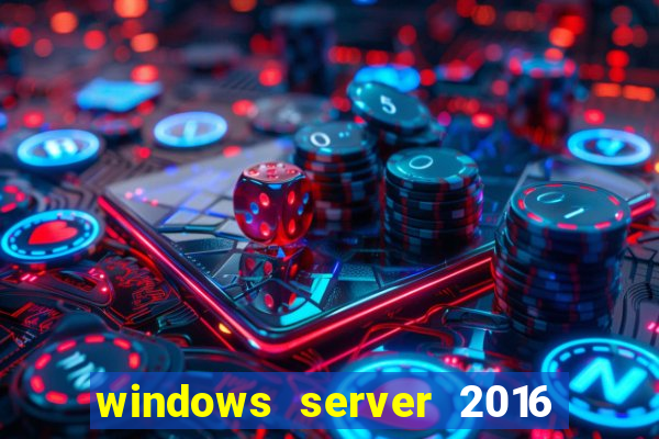 windows server 2016 download iso