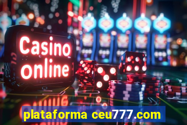 plataforma ceu777.com