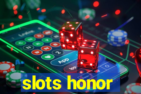 slots honor