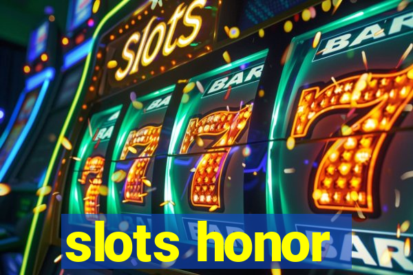 slots honor