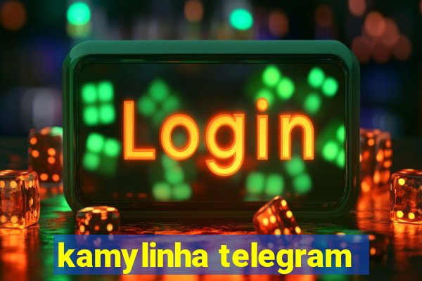 kamylinha telegram