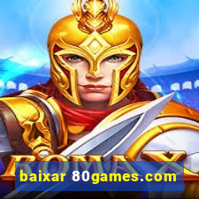 baixar 80games.com