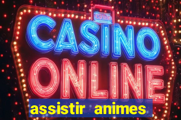 assistir animes online nz