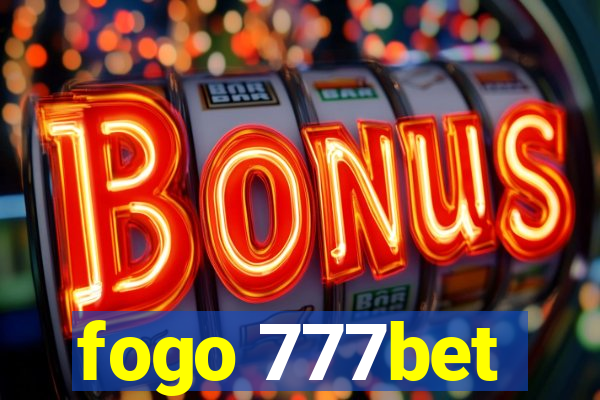 fogo 777bet