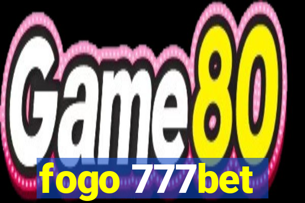 fogo 777bet