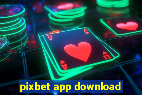 pixbet app download