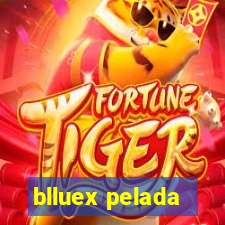 blluex pelada