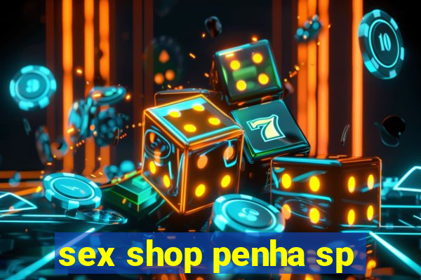 sex shop penha sp