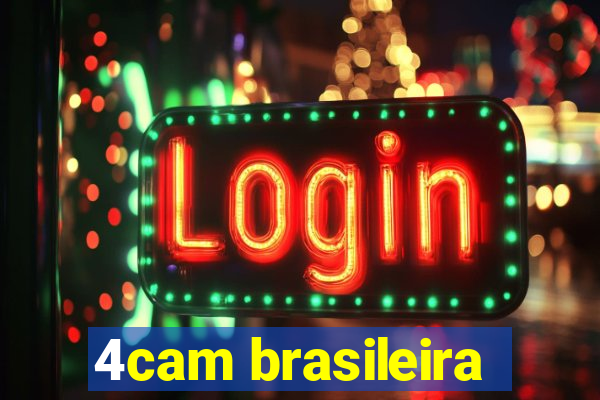 4cam brasileira