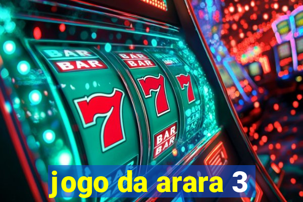 jogo da arara 3