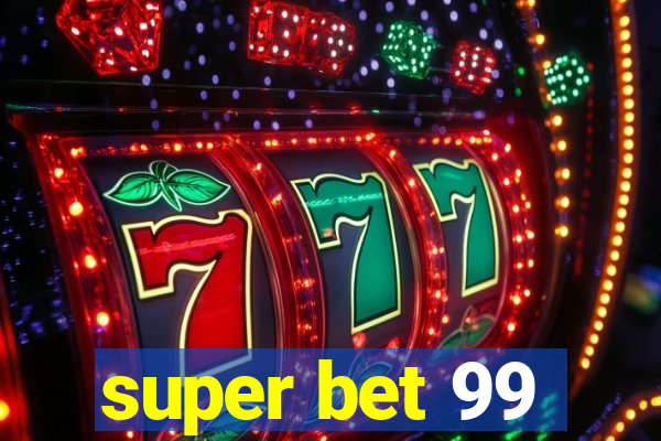 super bet 99