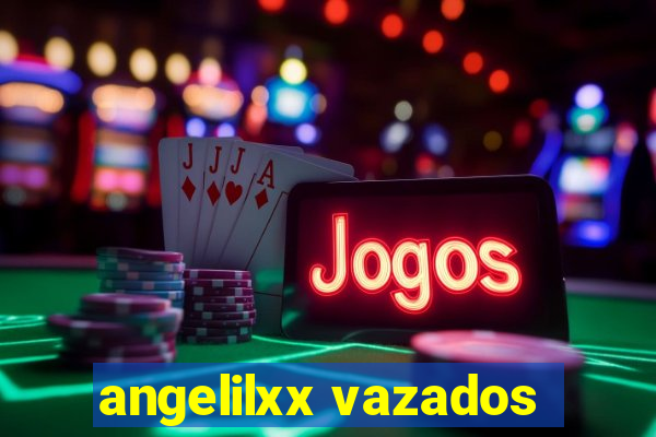 angelilxx vazados