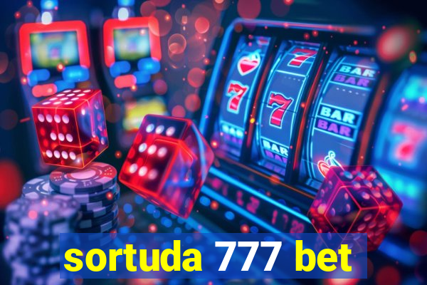 sortuda 777 bet