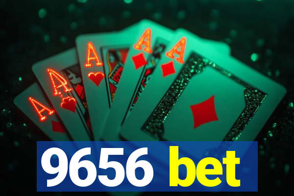 9656 bet