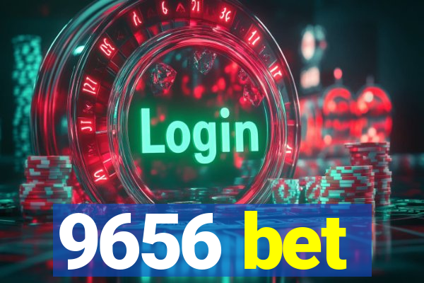 9656 bet