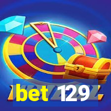 bet 129