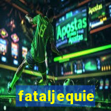 fataljequie