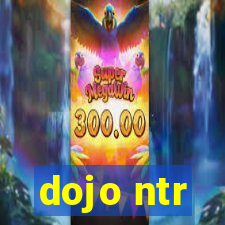 dojo ntr