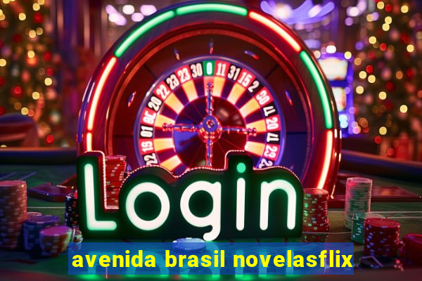 avenida brasil novelasflix