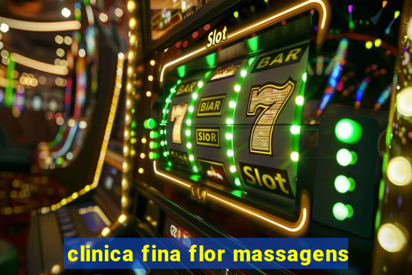 clinica fina flor massagens