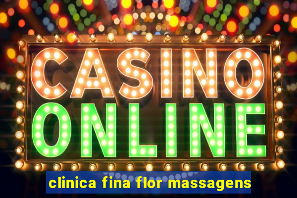 clinica fina flor massagens