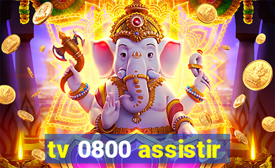 tv 0800 assistir