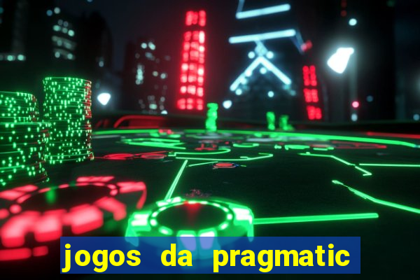 jogos da pragmatic que mais pagam