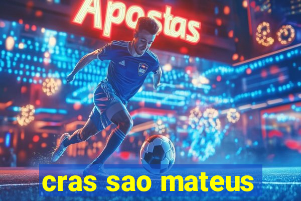 cras sao mateus