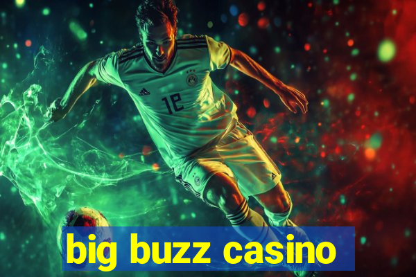 big buzz casino