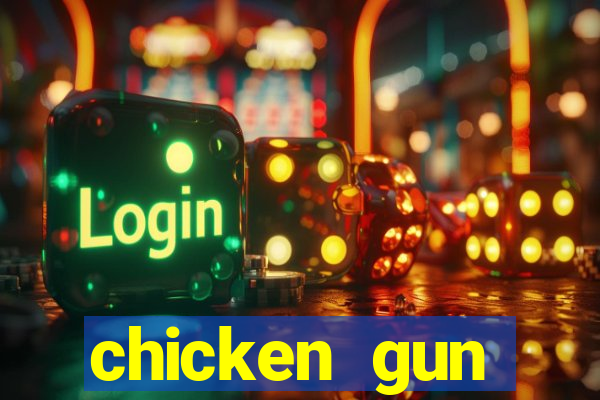 chicken gun dinheiro infinito