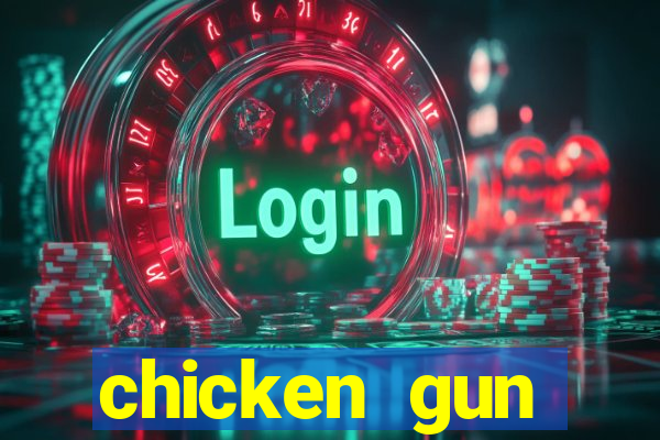 chicken gun dinheiro infinito