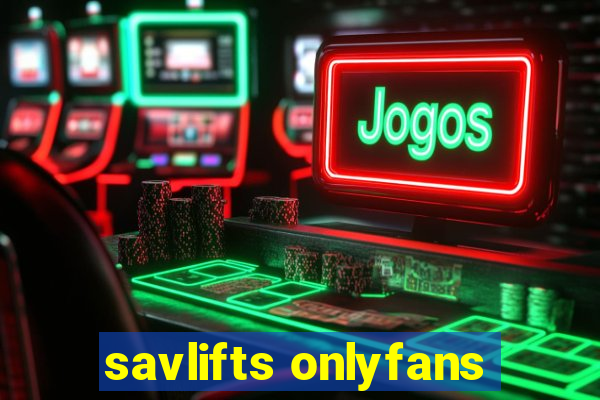 savlifts onlyfans