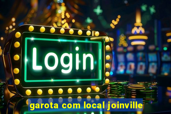 garota com local joinville