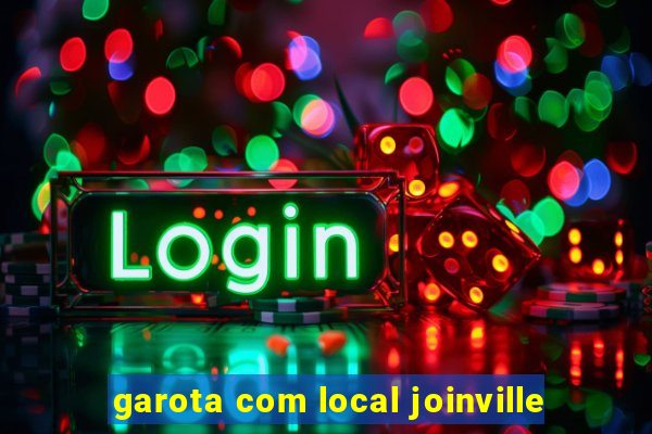 garota com local joinville