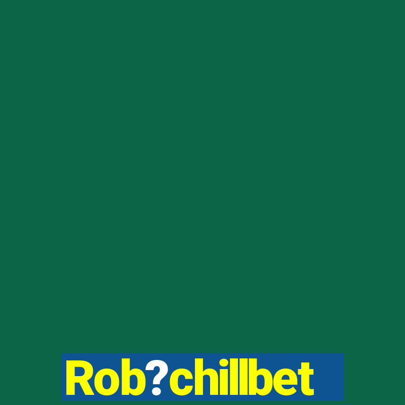 Rob?chillbet