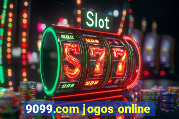 9099.com jogos online