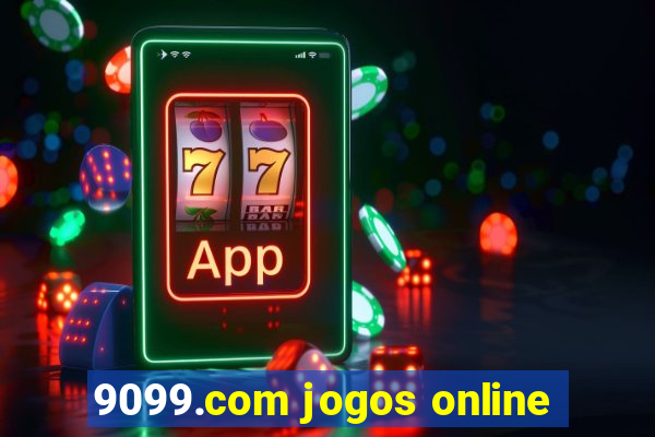 9099.com jogos online