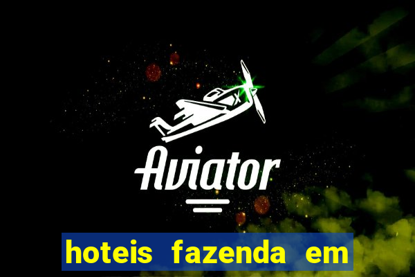 hoteis fazenda em feira de santana