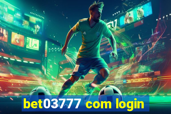 bet03777 com login