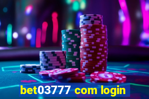 bet03777 com login