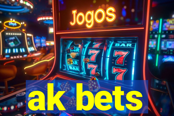 ak bets