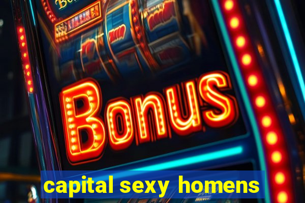 capital sexy homens