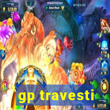 gp travesti