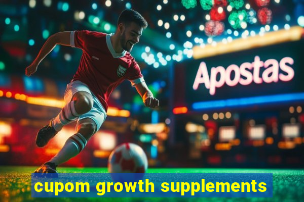 cupom growth supplements