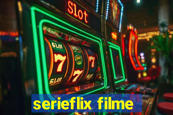 serieflix filme