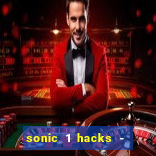 sonic 1 hacks - sonic retro