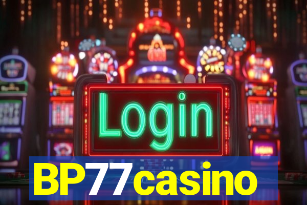 BP77casino